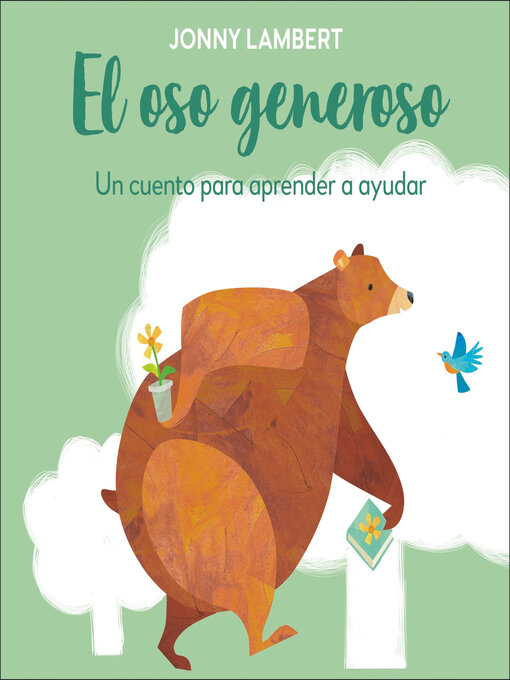 Title details for El oso generoso (Jonny Lambert's Bear and Bird) by Jonny Lambert - Available